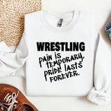 a white shirt that says wrestling pain is temporary