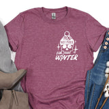 a t - shirt that says not free for winter
