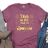 this is my year to sparkle t - shirt