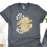 a t - shirt that says new year, hot mess