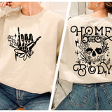 a woman wearing a sweatshirt that says home body