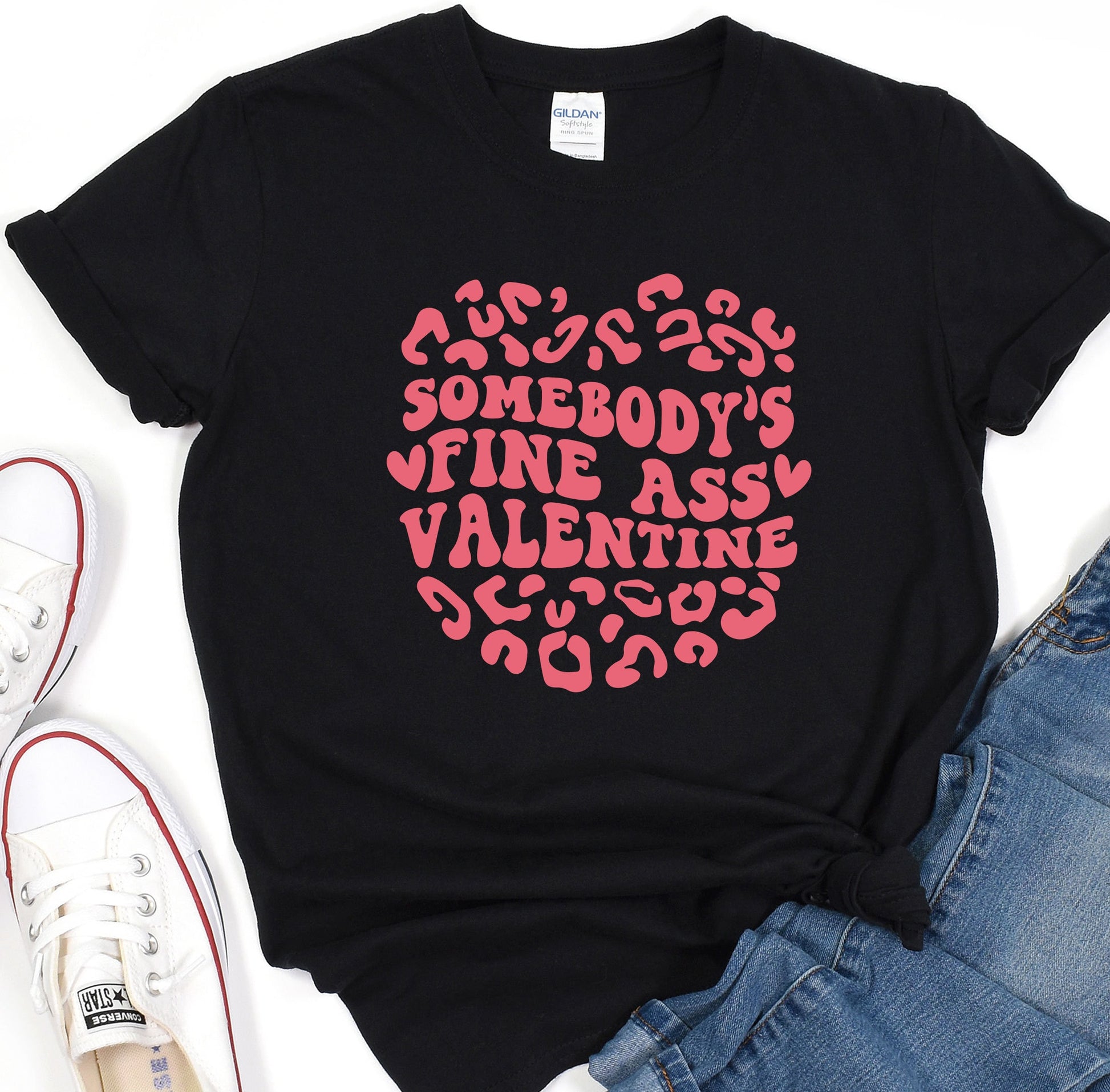 a t - shirt that says somebody&#39;s fine ass valentine&#39;s day