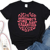 a t - shirt that says somebody's fine ass valentine's day
