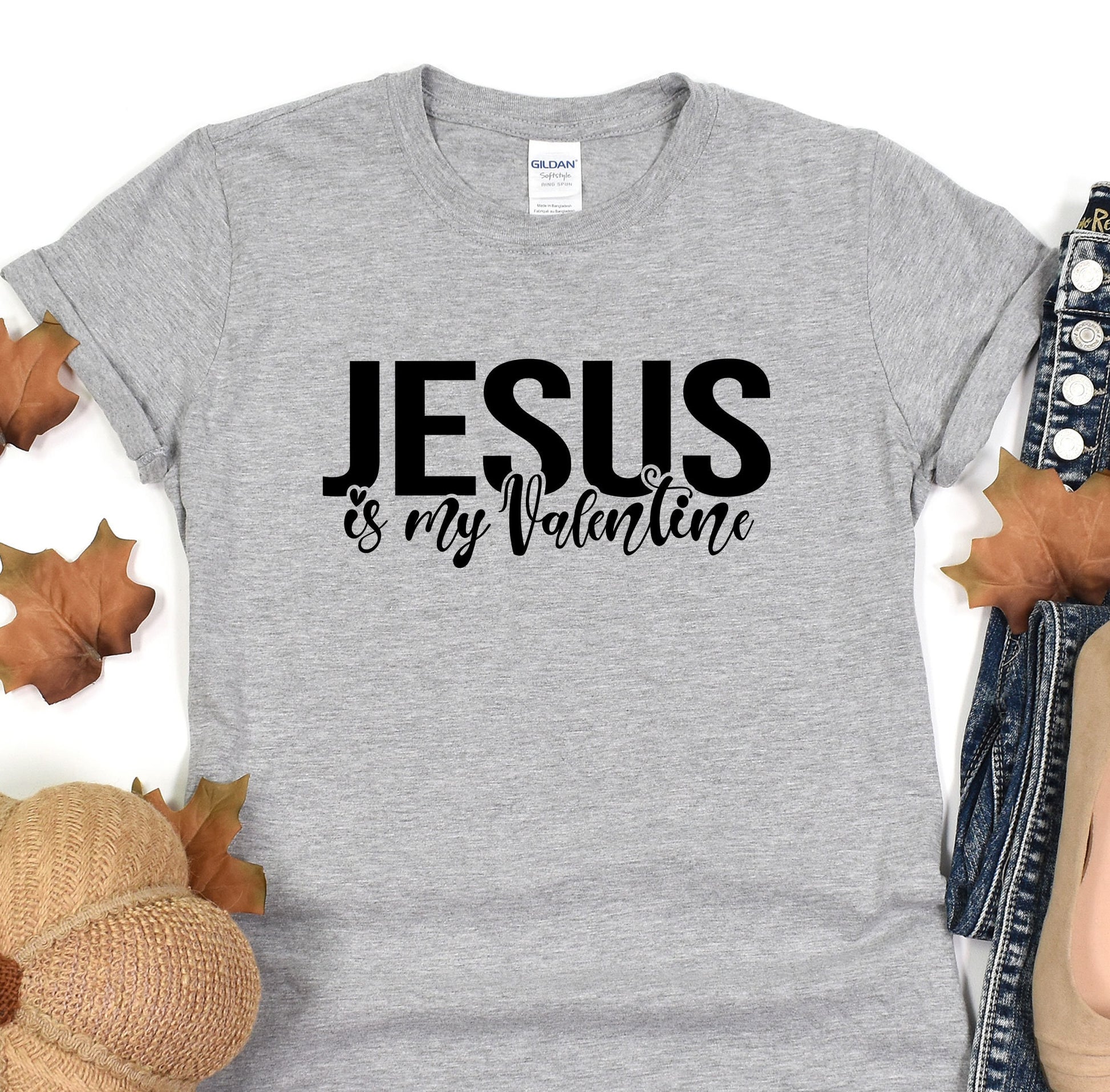 a t - shirt that says jesus is my valentine