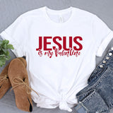 Jesus Is My Valentine Shirt, Valentine Gift Tee, Valentine Shirt for Women, Cute Valentines Shirt, Happy Valentine's Day Shirt, Gift for her