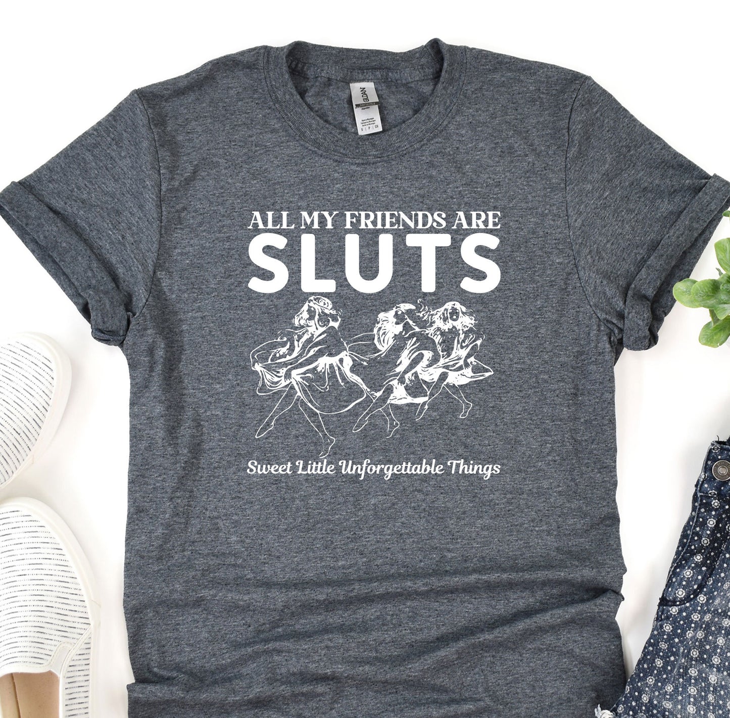 a t - shirt that says all my friends are sluts