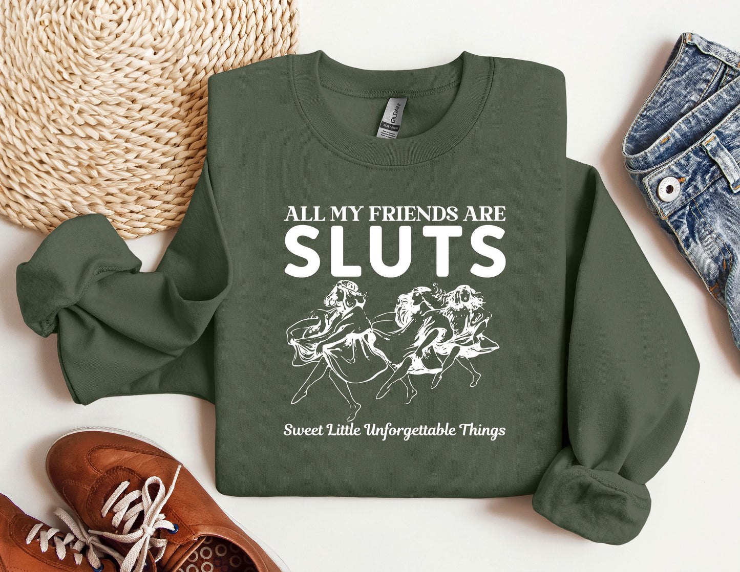 a sweatshirt that says all my friends are sluts