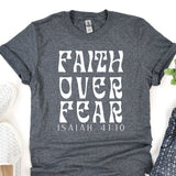 a t - shirt with the words faith over fear printed on it