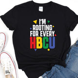 a t - shirt that says i'm rooting for every hbcu