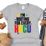 a t - shirt that says i'm rooting for every hbcu