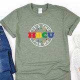 a t - shirt that says it's the hbcu for me