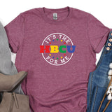 a t - shirt that says it's the hbcu for me