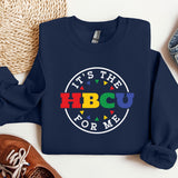 a sweatshirt with the words it's the hbcu for me on it