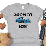 a t - shirt that says zoom to joy