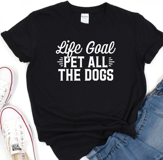 a black shirt that says life goal pet all the dogs