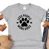 a t - shirt that says less people more dogs