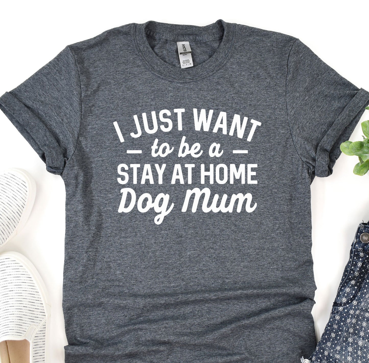 a t - shirt that says i just want to be a stay at home dog