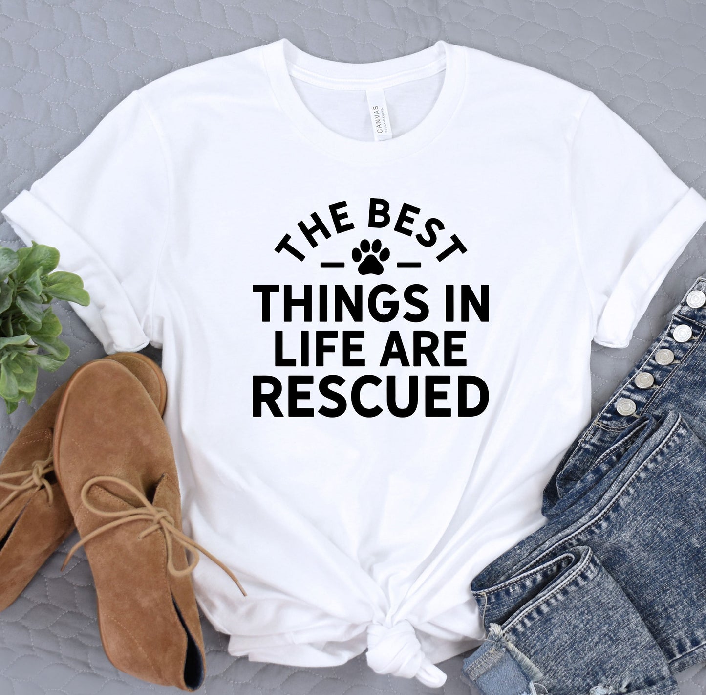 a t - shirt that says the best things in life are rescued