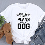 a t - shirt that says sorry i can't i have plans with my