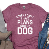 a t - shirt that says sorry i can't i have plans with my