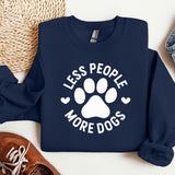 a sweatshirt that says less people more dogs