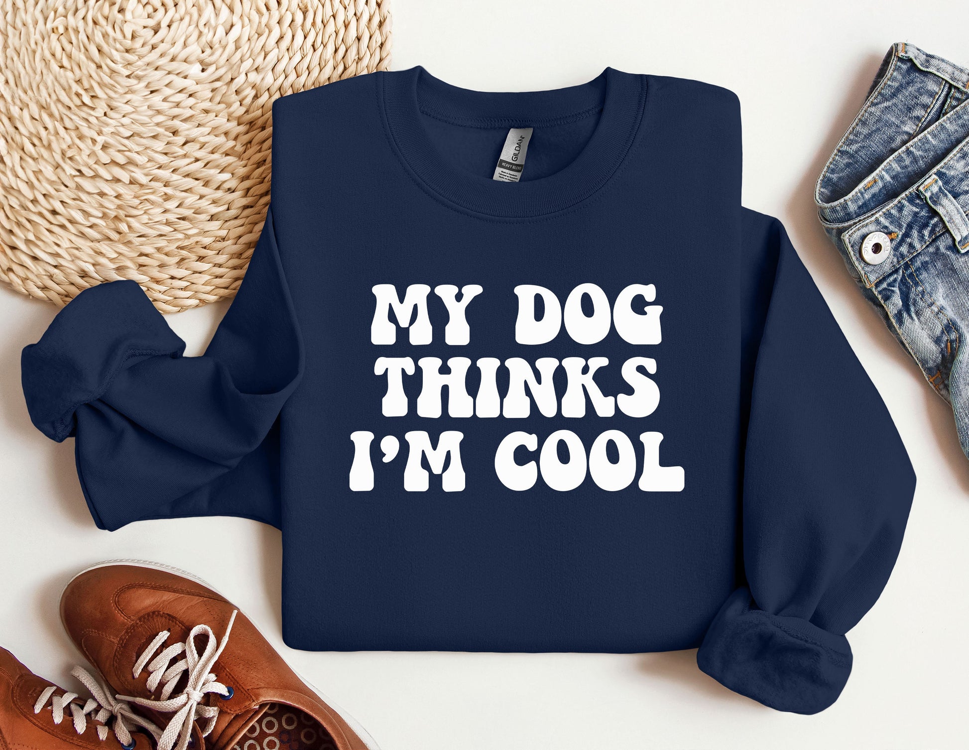 a sweatshirt that says, my dog thinks i&#39;m cool