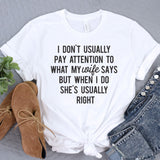 a t - shirt that says i don't usually pay attention to what my