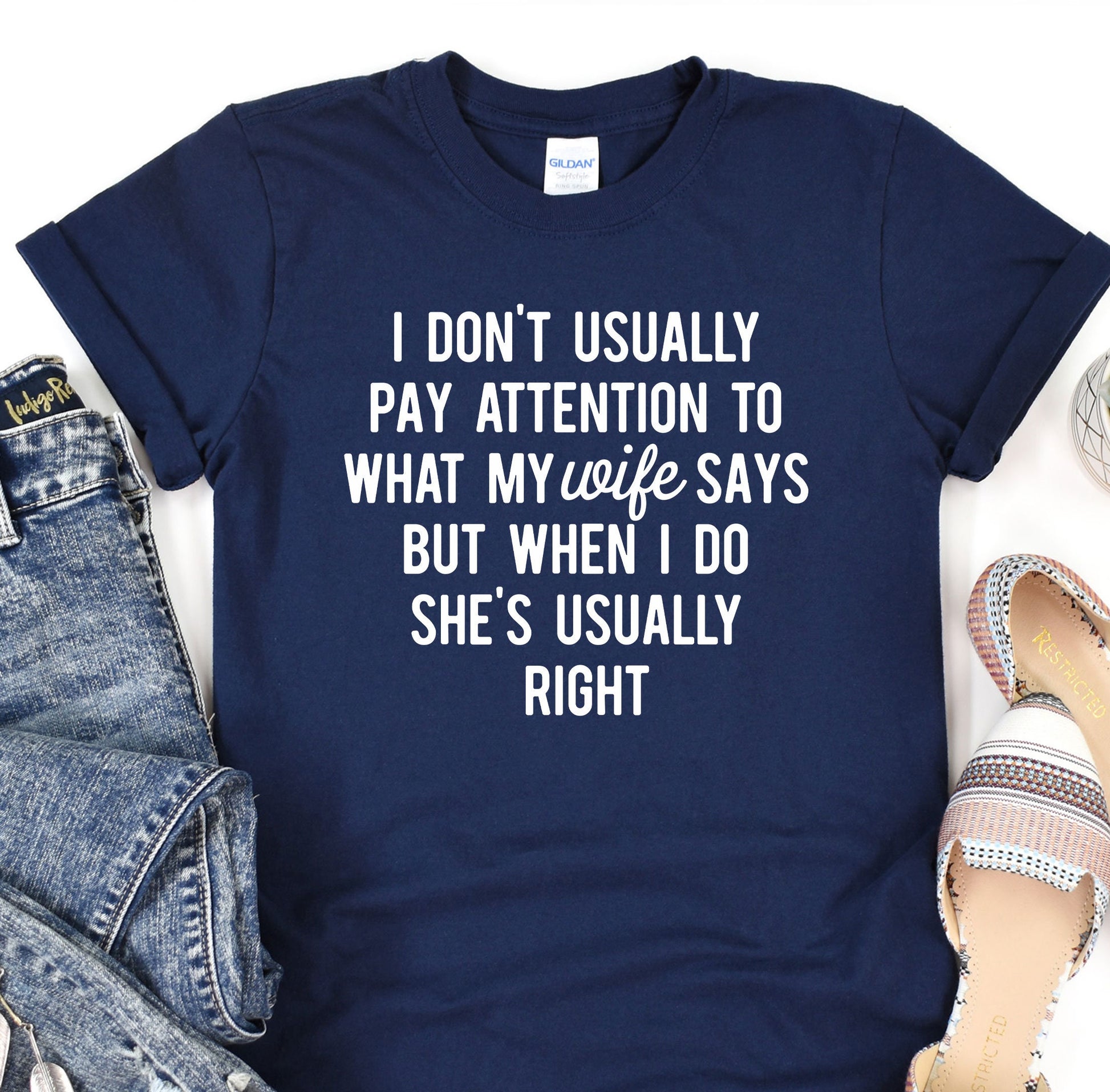 a t - shirt that says i don&#39;t usually pay attention to what my