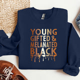 a blue sweatshirt with the words young, gifted and melaned black on