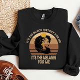 a black history toure it's the melanin for me shirt