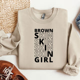 a sweater with the words brown skin skin skin skin girl on it
