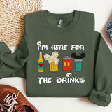 i'm here for the drinks sweatshirt