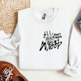 a white sweatshirt with the words i don't know what i'm doing
