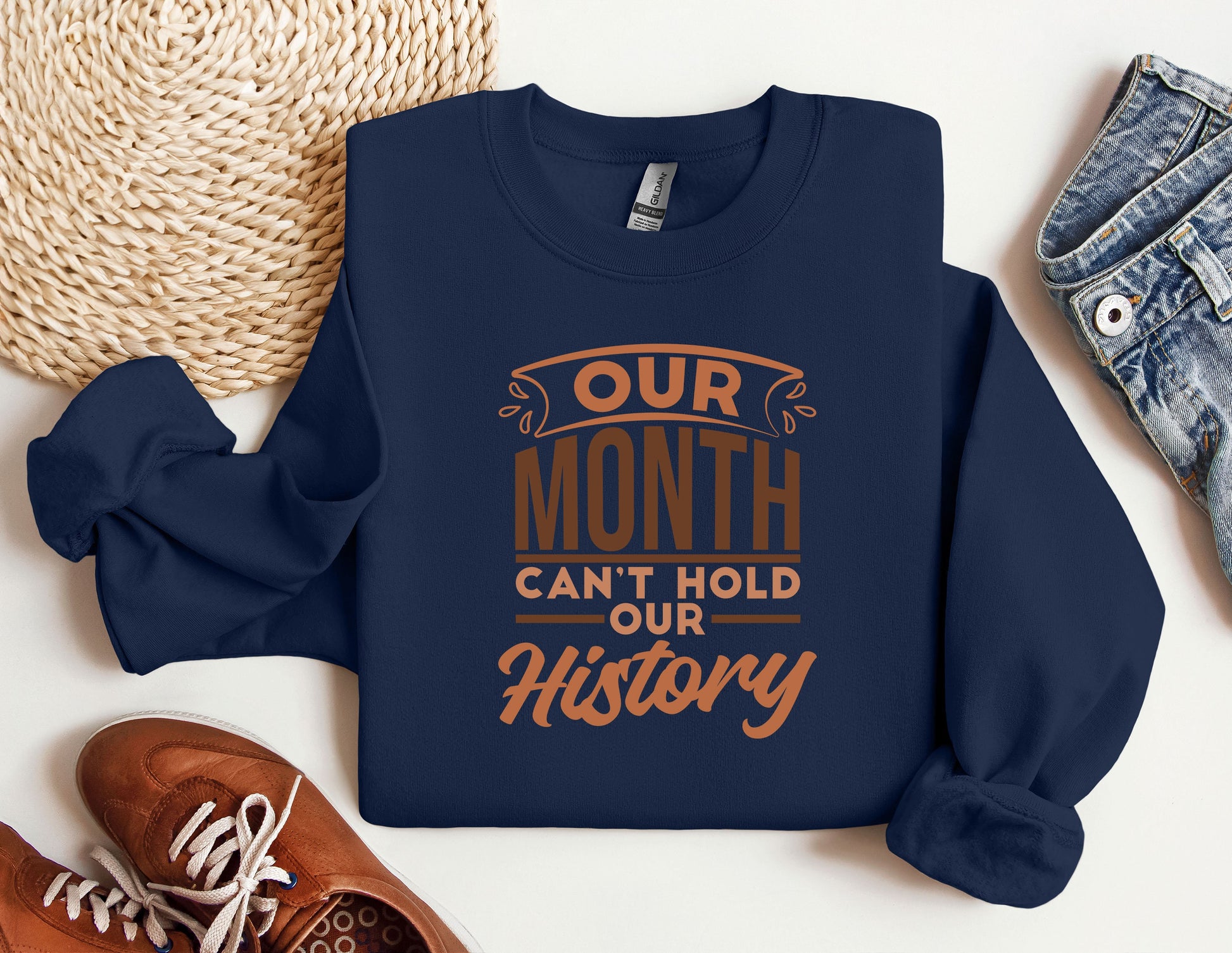 a blue sweatshirt with the words our month can&#39;t hold our history