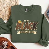we are black excellence sweatshirt on a white background