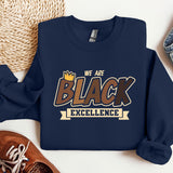 We Are Black Excellence Sweatshirt, MLK Black History Month Hoodie, Black History Month Gifts, Black Lives Matter Crewneck, Civil Rights