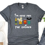 a t - shirt that says i'm here for the drinks