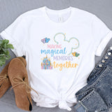a t - shirt that says making magical memories together