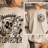 Obsessive Cup Disorder Sweatshirt, Valentine's Day Sweatshirt, Skeleton Cute Hoodie, Girlfriend Crewneck, Coffee Hoodie, Valentine Sweat