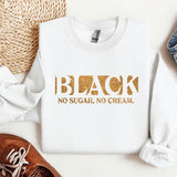 Black History Sweatshirt, No Sugar No Cream Hoodie, MLK Black History Month Crewneck, Black Lives Matter Sweatshirt, Civil Rights Sweatshirt