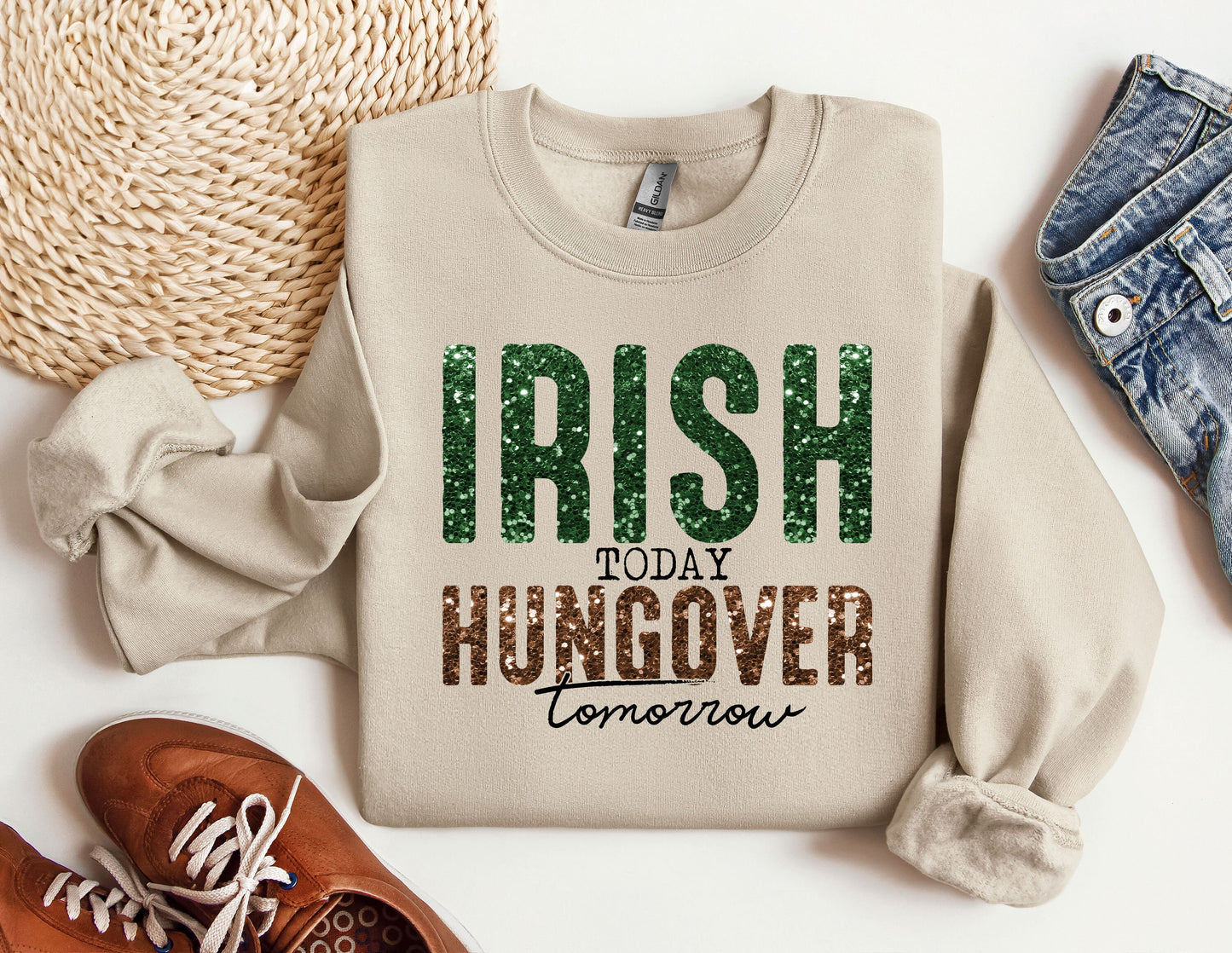 a sweater that says irish today hungover tomorrow