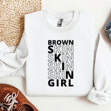 a white shirt with the words brown skin skin skin skin girl on it