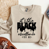 a sweater with the words it's the black excellence on it