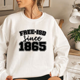 Free Since 1865, MLK Black History Sweatshirt, Black History Month Sweatshirt, Black History Month Gifts, Black Lives Matter Crewneck Hoodie