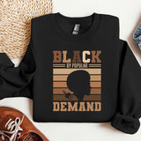 Black By Popular Demand Sweatshirt, MLK Black History Month Gift Hoodie, Black Lives Matter Crewneck, Black Culture Hoodie, Afro Women Sweat