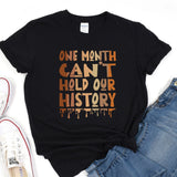 a t - shirt that says one month can't hold our history