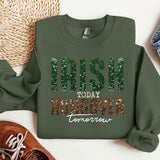 a green sweatshirt with the words irish today is a survivor tomorrow